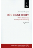 Bóg i inne osoby Próba z zakresu teologii filozoficznej