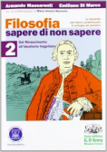 Filosofia sapere di non sapere Per i Licei e gli Ist magistrali Con espansione online Vol 2
