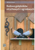 Budowa gołębników strychowych i ogrodowych