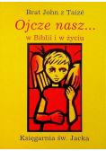 Ojcze nasz w Biblii i w życiu