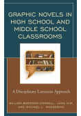 Graphic Novels in High School and Middle School Classrooms