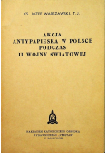 Akcja antypapieska w Polsce podczas II Wojny światowej