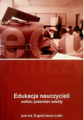 Edukacja nauczycieli wobec przemian szkoły