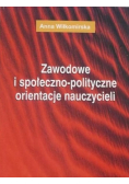Zawodowe i społeczno-polityczne orientacje nauczycieli