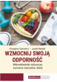 Wzmocnij swoją odporność Mikroskładniki odżywcze surowce naturalne dieta