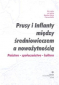 Prusy i Inflanty między średniowieczem a nowożytnością