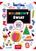 Kolorowy świat. Ponad 100 naklejek