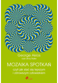 Akios George - Mozaika spotkań, czyli jak stać się lepszym i zdrowszym człowiekiem