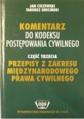 Komentarz do kodeksu postępowania cywilnego cz. 3. Przepisy z zakresu międzynarodowego prawa cywilnego