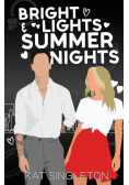 Bright Lights and Summer Nights