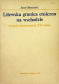 Litewska granica etniczna na wschodzie od epoki plemiennej do XVI wieku