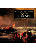Życie i twórczość Turner