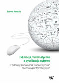 Edukacja matematyczna a cywilizacja cyfrowa