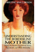 Understanding the Borderline Mother