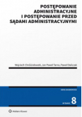 Postępowanie administracyjne i postępowanie przed sądami administracyjnymi