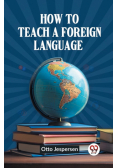 How to Teach a Foreign Language