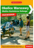 Okolice Warszawy Okolice Kazimierza Dolnego przewodnik