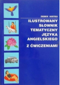 Ilustrowany słownik tematyczny języka angielskiego z ćwiczeniami