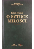 Arcydzieła Wielkich Myślicieli O sztuce miłości