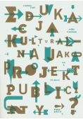 Edukacja kulturalna jako projekt publiczny