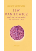 Lew Daniłowicz Książę Halicko-wołyński