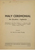 Mały ceremoniał, 1949 r.
