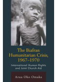 The Biafran Humanitarian Crisis, 1967-1970