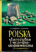 Polska starożytna i wczesno - średniowieczna