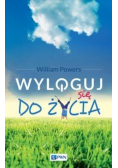 Wyloguj się do życia