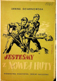 Jesteśmy z Nowej Huty