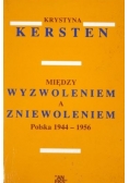 Między wyzwoleniem a zniewoleniem