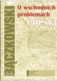 O wschodnich problemach Polski