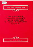 Industrializacja przemiany społeczne i ruch robotniczy w Polsce i w Niemczech do 1914r
