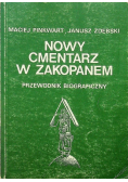 Nowy Cmentarz w Zakopanem Przewodnik Biograficzny