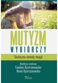 Mutyzm wybiórczy Skuteczne metody terapii