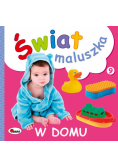 Świat maluszka W domu