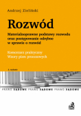 Rozwód Materialnoprawne podstawy rozwodu oraz postępowanie odrębne w sprawie o rozwód. Komentarz praktyczny