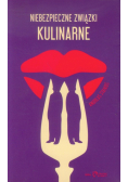 Niebezpieczne związki kulinarne