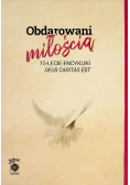 Obdarowani miłością
