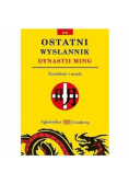 Ostatni wysłannik dynastii Ming. Światłość i mrok