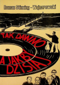 Tak dawno a jakby dzisiaj