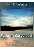 Wolny w Chrystusie!