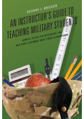 An Instructor's Guide to Teaching Military Students