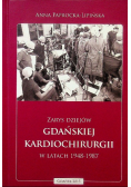 Zarys dziejów gdańskiej kardiochirurgii w latach 1948 - 1987