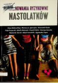 Zachowania ryzykowne nastolatków