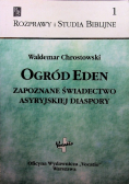 Ogród Eden Zapoznane świadectwo asyryjskiej diaspory