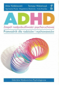 ADHD. Zespół nadpobudliwości psychoruchowej