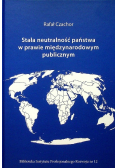 Stała neutralność państwa w prawie międzynarodowym publicznym
