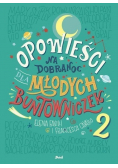 Opowieści na dobranoc dla młodych buntowniczek Tom 2