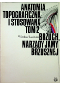 Anatomia topograficzna i stosowana Tom 1